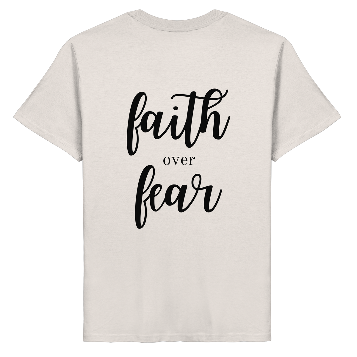 faith over fear - Organic Basic Shirt