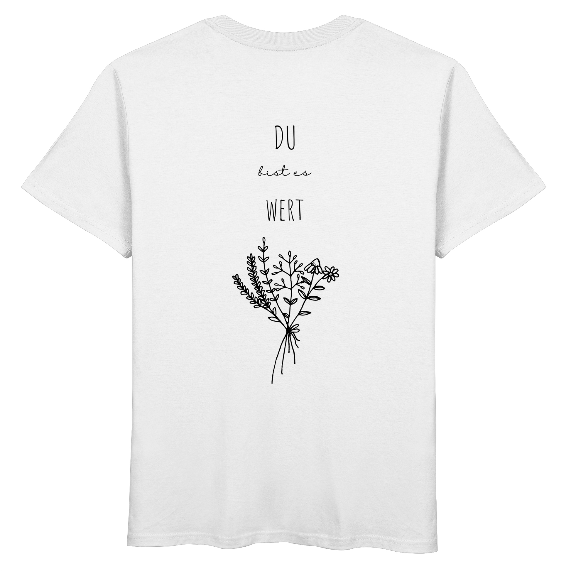 Du bist es wert - Organic Basic Shirt - wertvoll und geliebt 