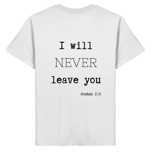 I will never leave you - Organic Basic Shirt