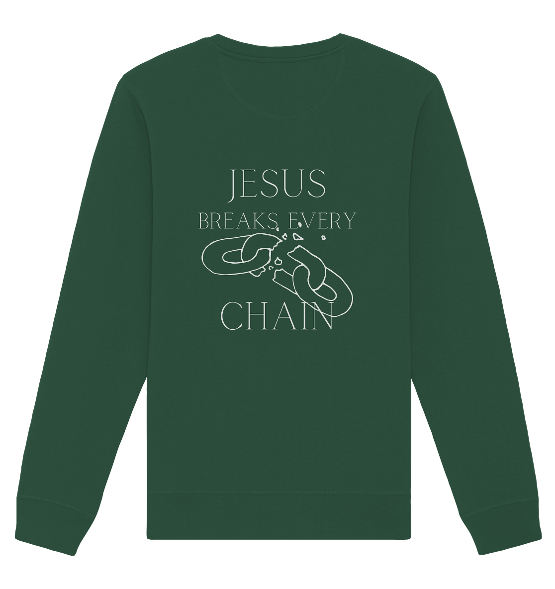 Jesus breaks every chain - Organic Basic Unisex Sweatshirt - wertvoll und geliebt 