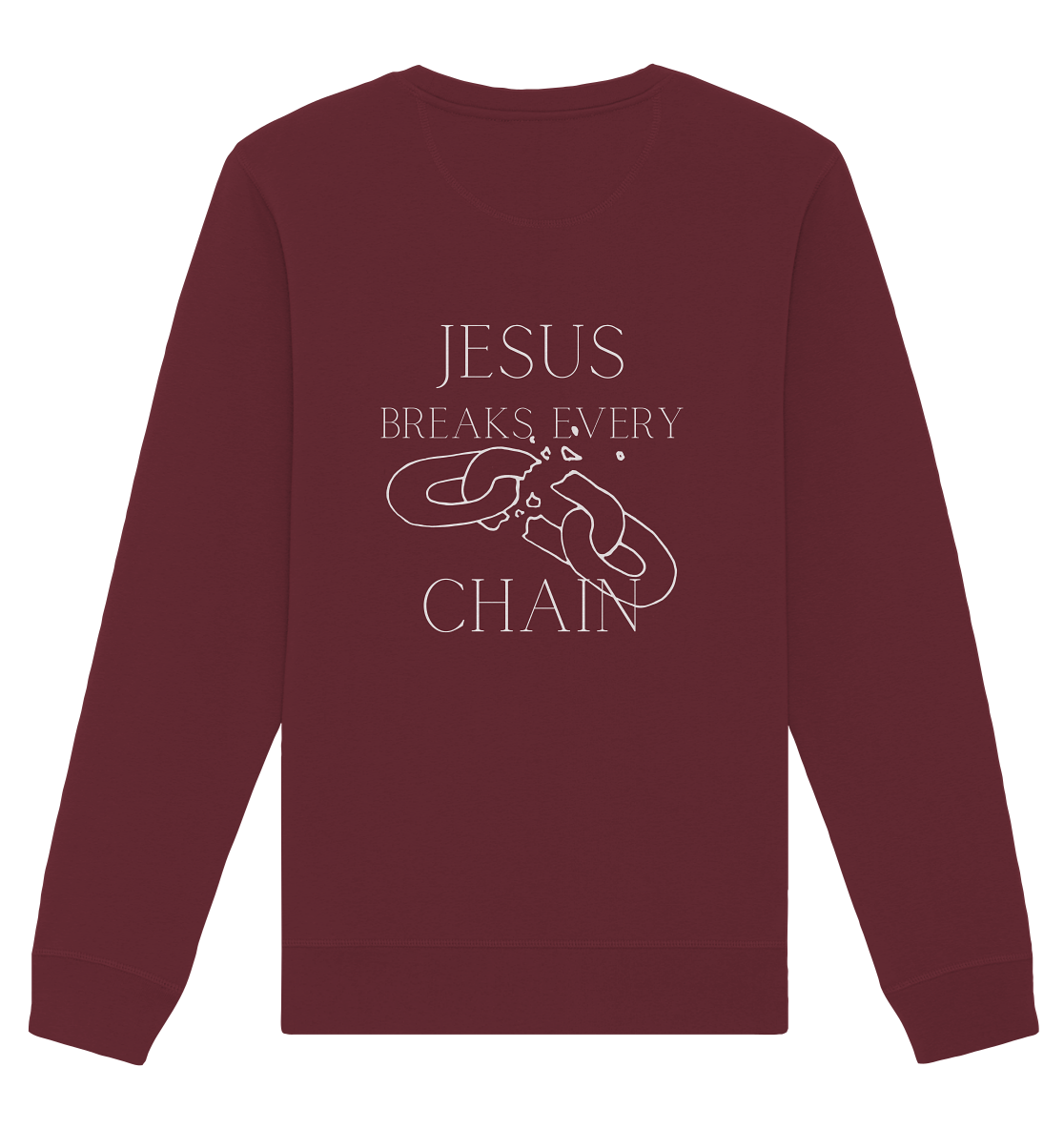 Jesus breaks every chain - Organic Basic Unisex Sweatshirt - wertvoll und geliebt 
