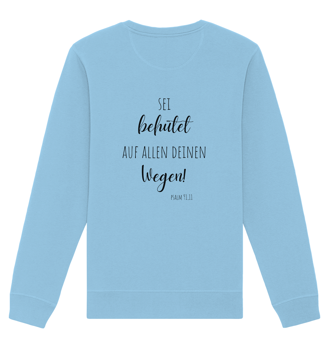 Sei behütet - Organic Basic Unisex Sweatshirt - wertvoll und geliebt 