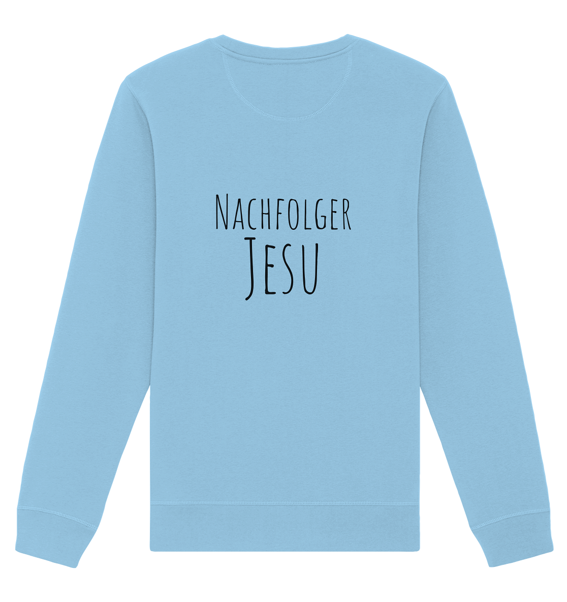 Nachfolger Jesu - Organic Basic Unisex Sweatshirt - wertvoll und geliebt 