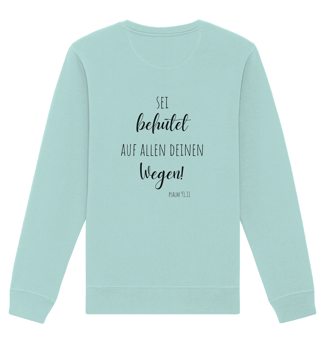 Sei behütet - Organic Basic Unisex Sweatshirt - wertvoll und geliebt 