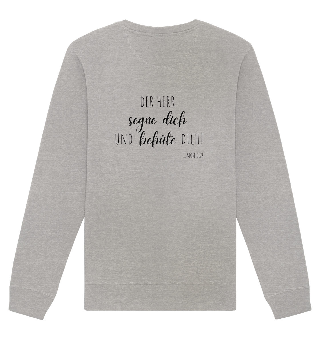 Der Herr segne und behüte Dich - Organic Basic Unisex Sweatshirt - wertvoll und geliebt 