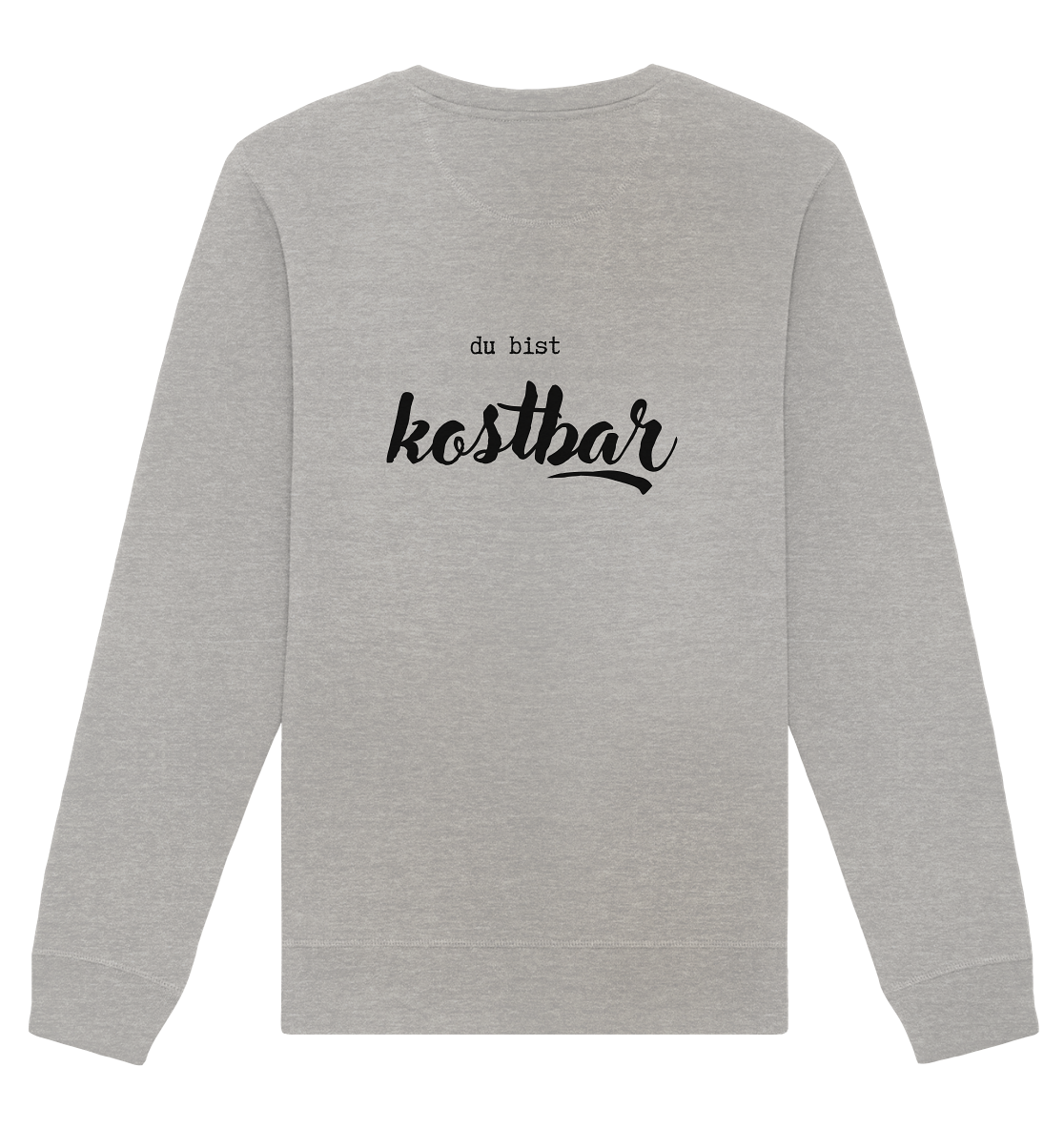 Kostbar - Organic Basic Unisex Sweatshirt - wertvoll und geliebt 