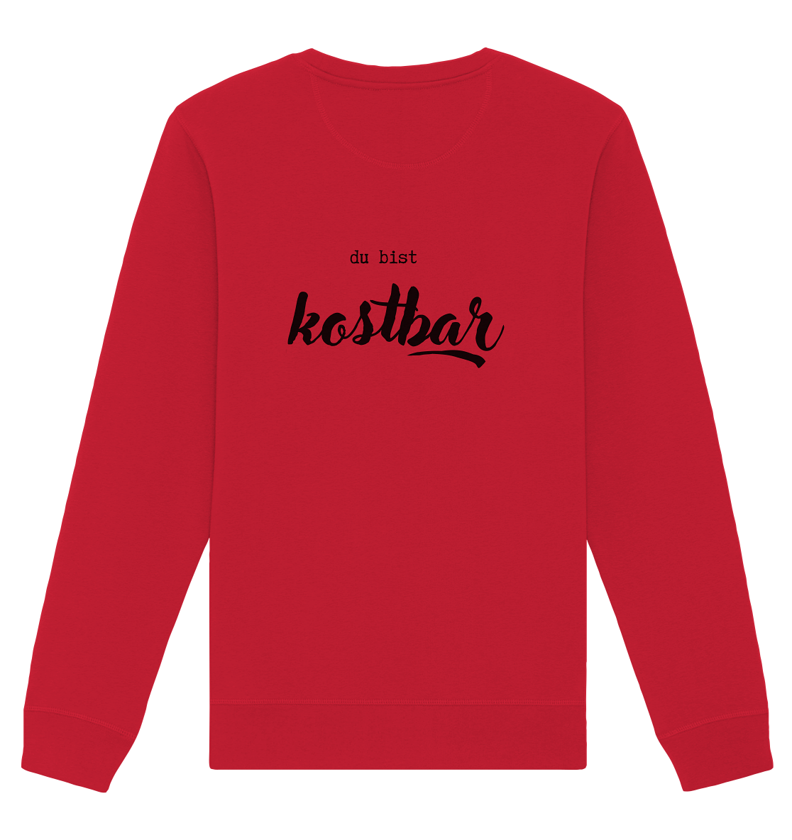 Kostbar - Organic Basic Unisex Sweatshirt - wertvoll und geliebt 