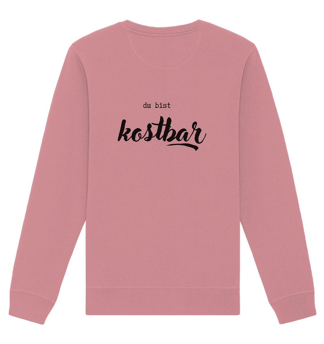 Kostbar - Organic Basic Unisex Sweatshirt - wertvoll und geliebt 
