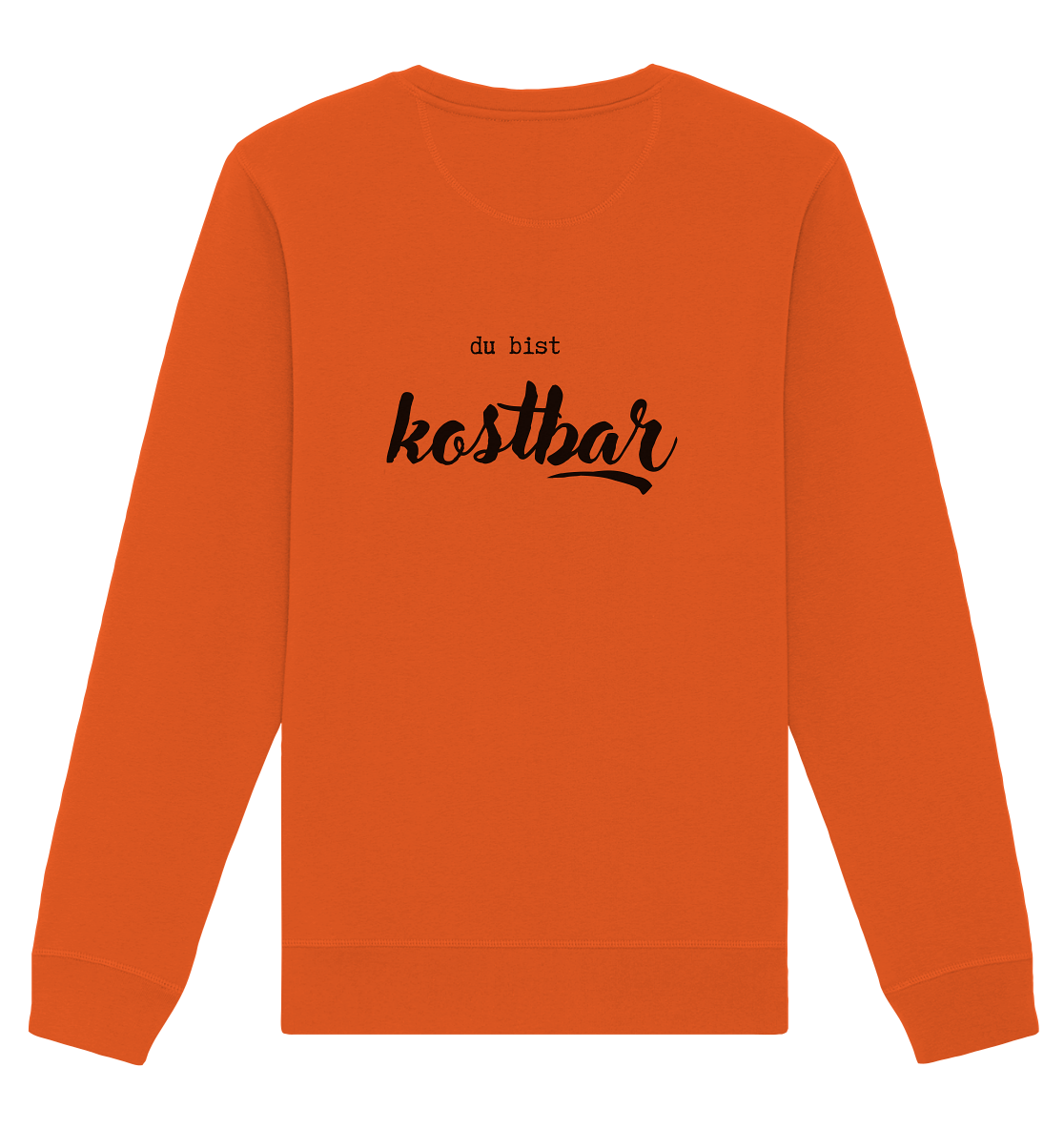 Kostbar - Organic Basic Unisex Sweatshirt - wertvoll und geliebt 