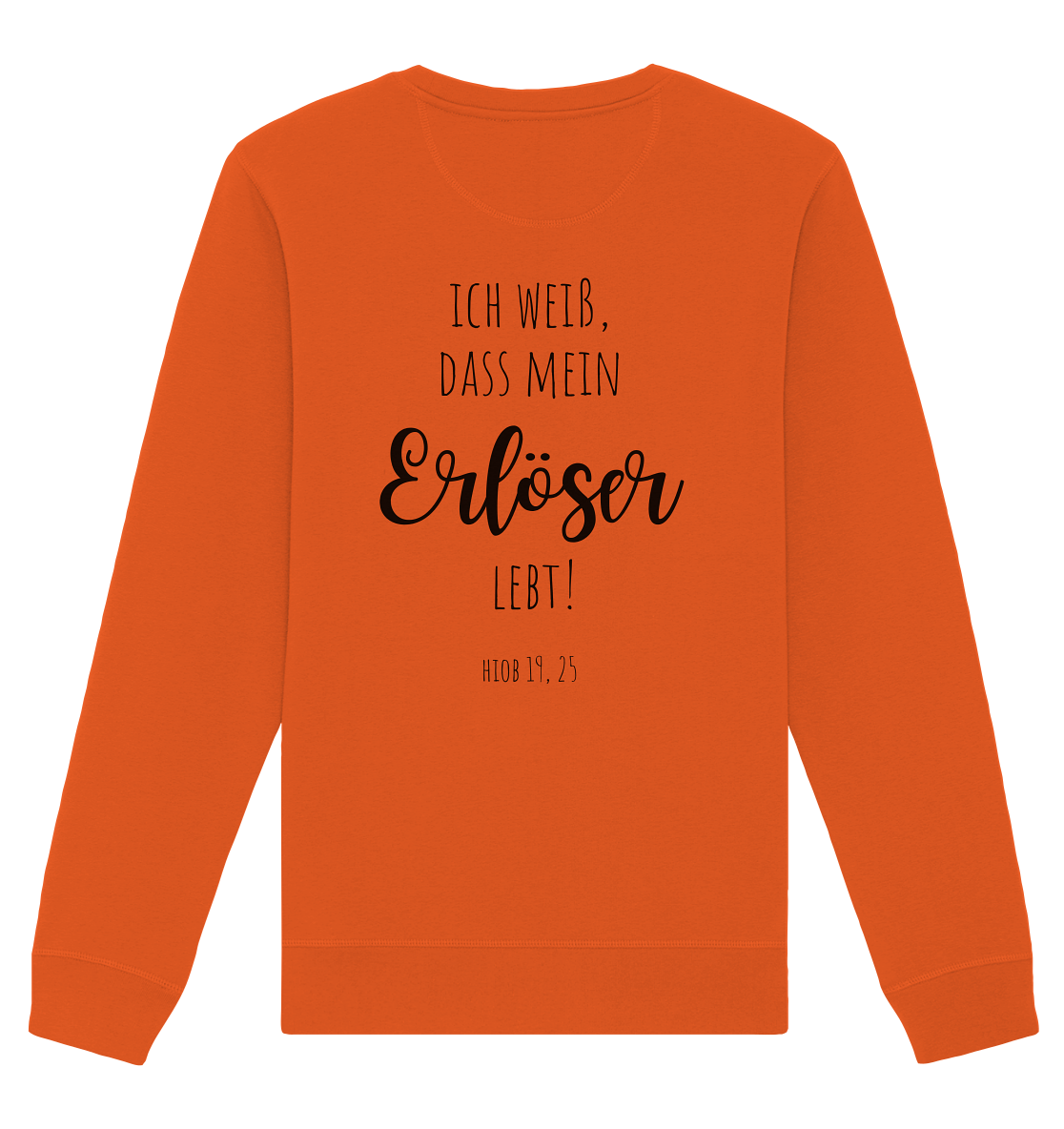 Ich weiß, dass mein Erlöser lebt - Organic Basic Unisex Sweatshirt - wertvoll und geliebt 
