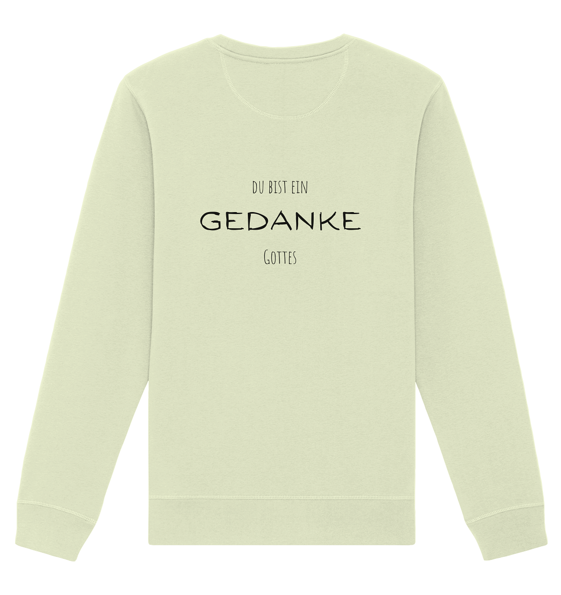 Du bist ein Gedanke Gottes - Organic Basic Unisex Sweatshirt - wertvoll und geliebt 