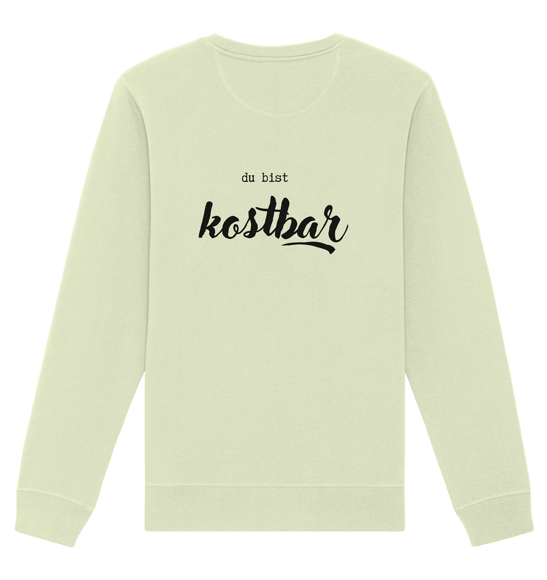 Kostbar - Organic Basic Unisex Sweatshirt - wertvoll und geliebt 