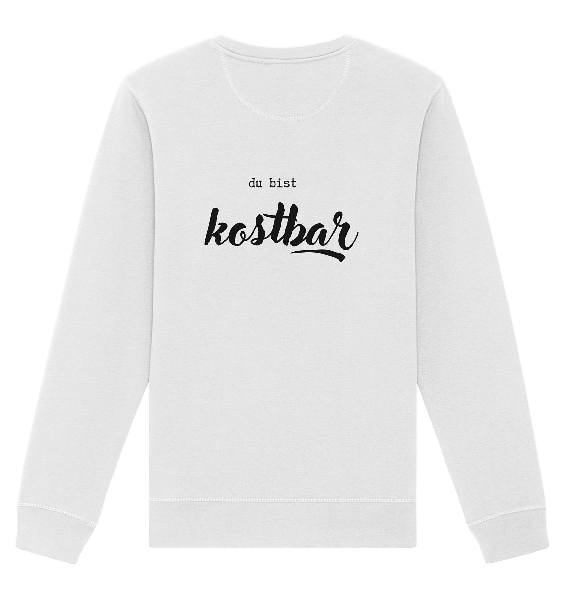 Kostbar - Organic Basic Unisex Sweatshirt - wertvoll und geliebt 