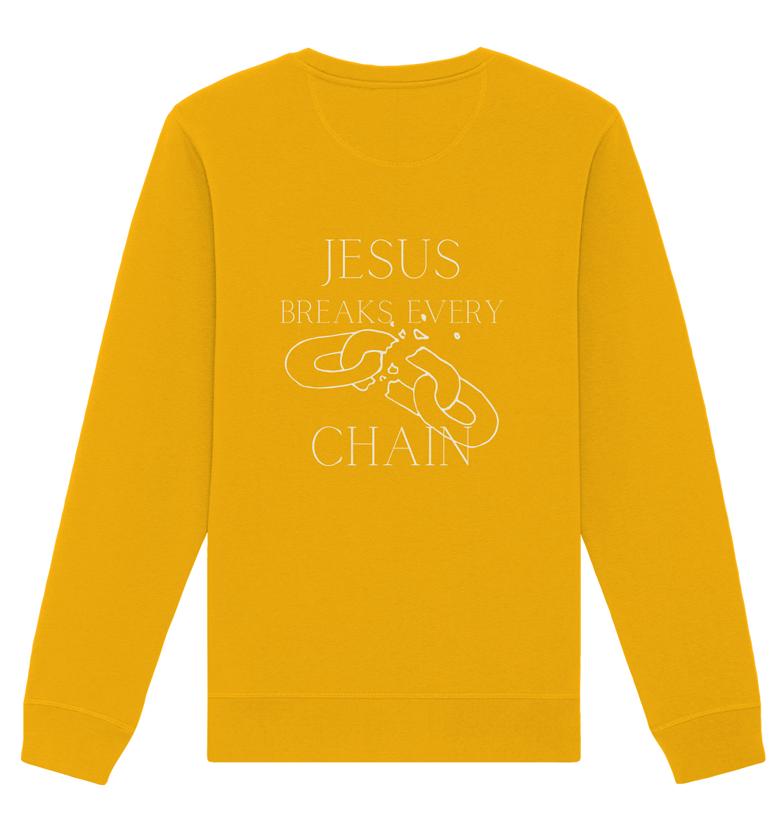 Jesus breaks every chain - Organic Basic Unisex Sweatshirt - wertvoll und geliebt 