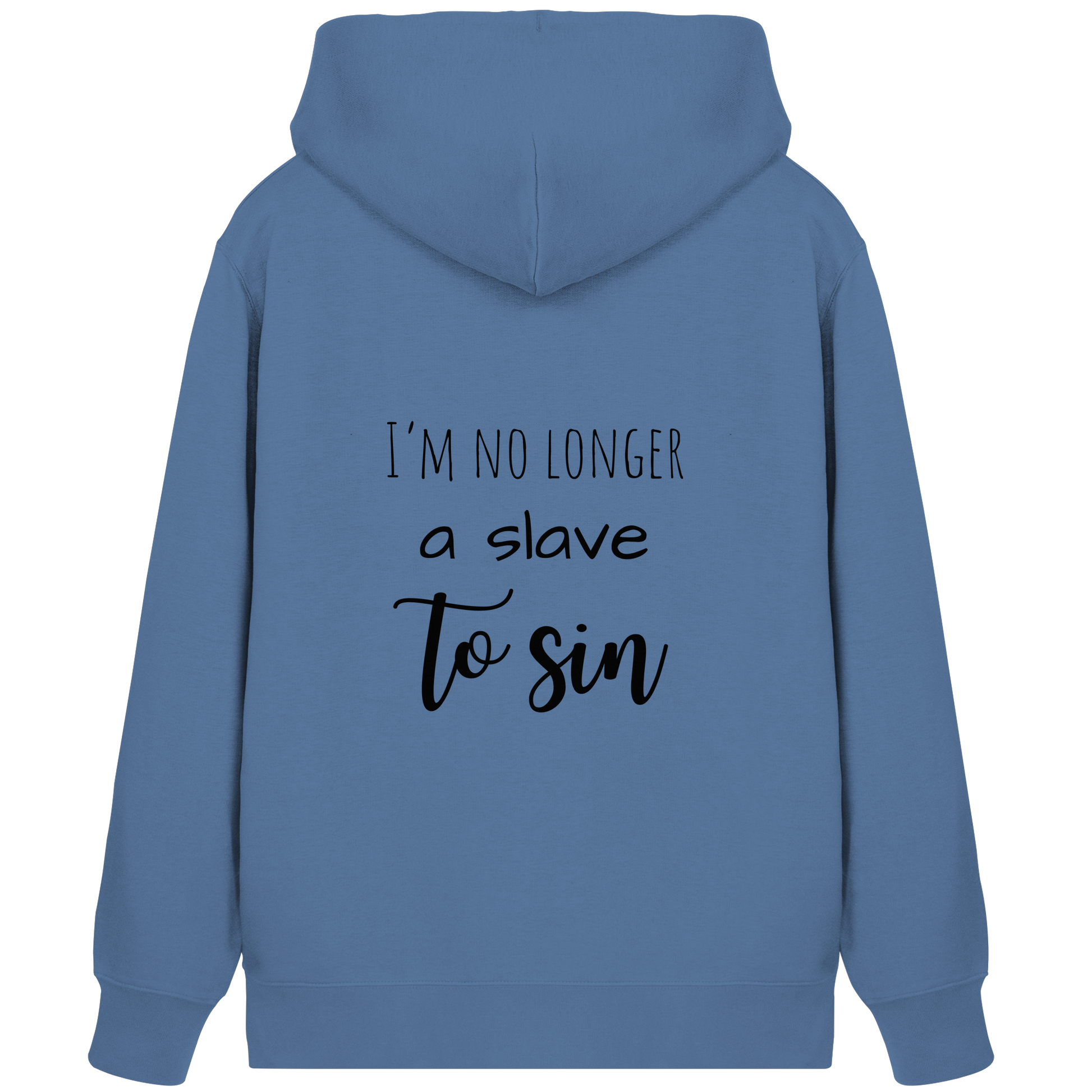 I´m no longer a slave to sin - Organic Zipper - wertvoll und geliebt 