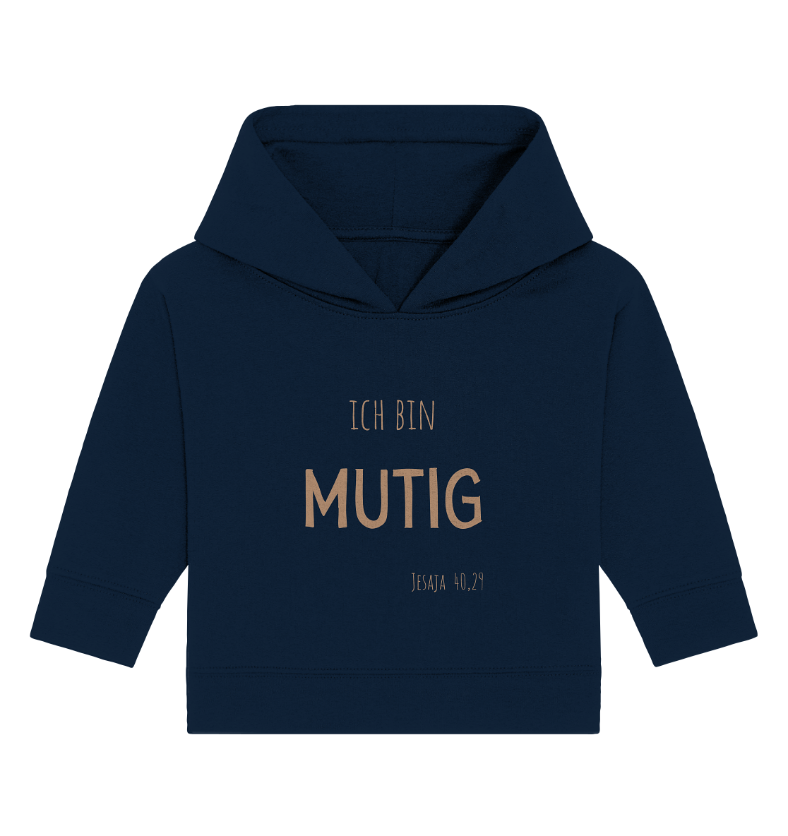 Mutig - Baby Organic Hoodie - wertvoll und geliebt 