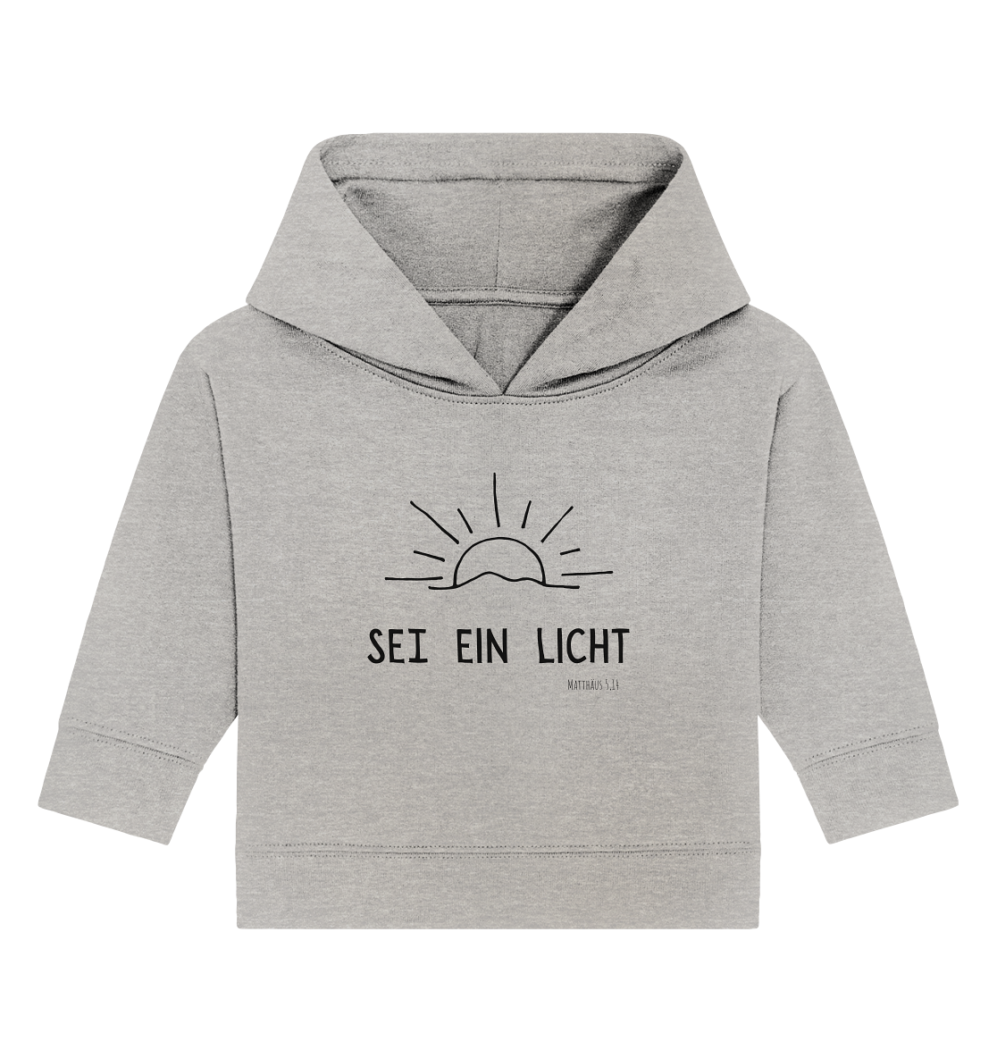 Sei ein Licht - Baby Organic Hoodie - wertvoll und geliebt 