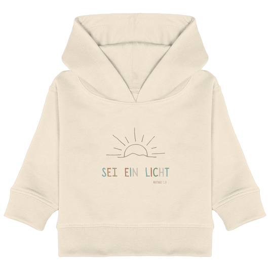 Sei ein Licht - Baby Organic Hoodie