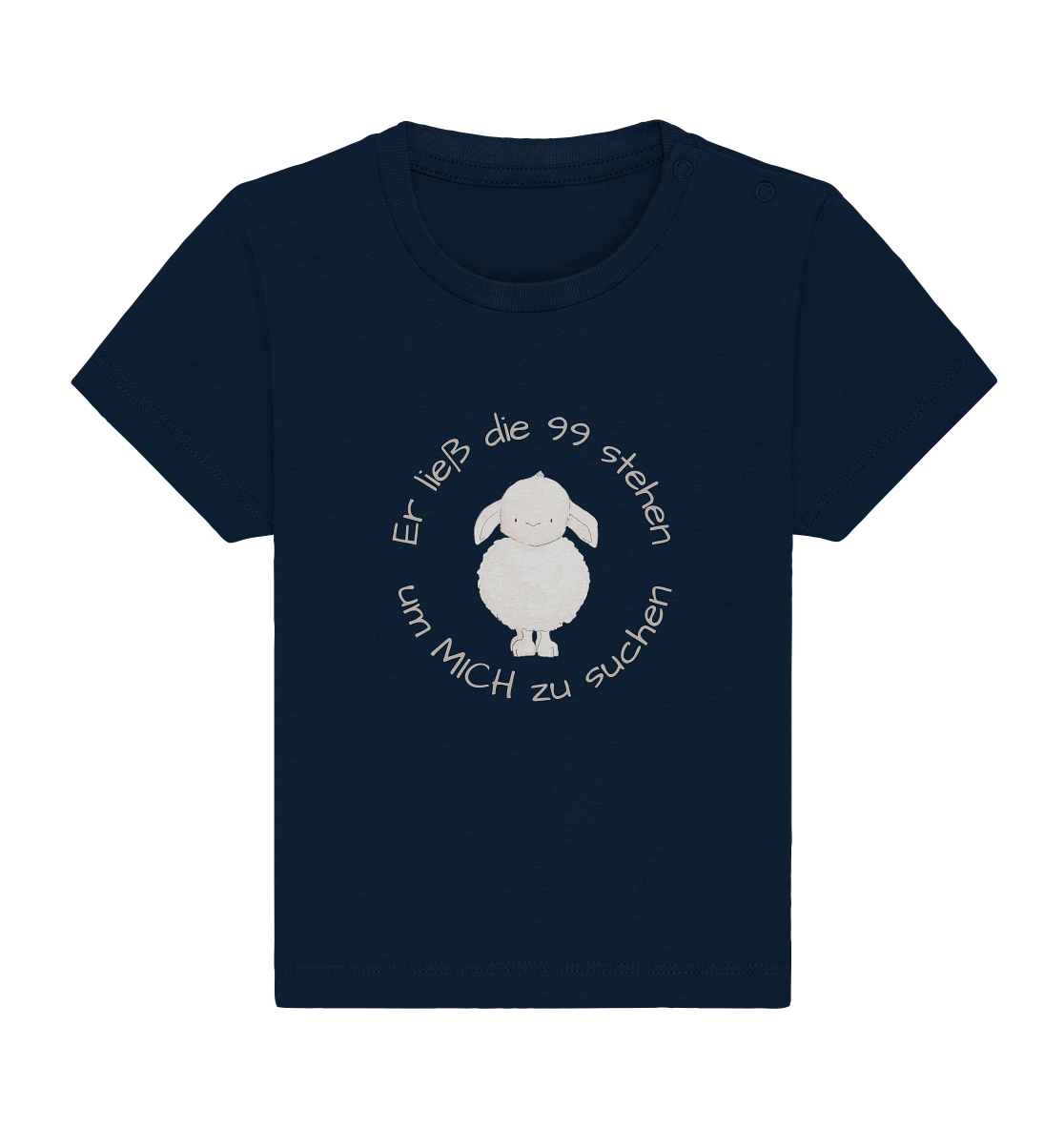 Er ließ die 99 stehen - Baby Organic Shirt - wertvoll und geliebt 