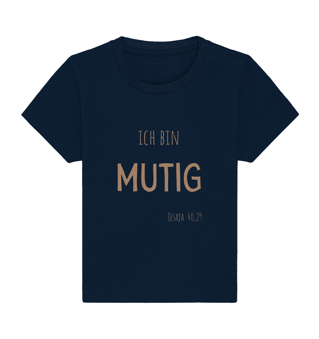 Mutig - Baby Organic Shirt - wertvoll und geliebt 
