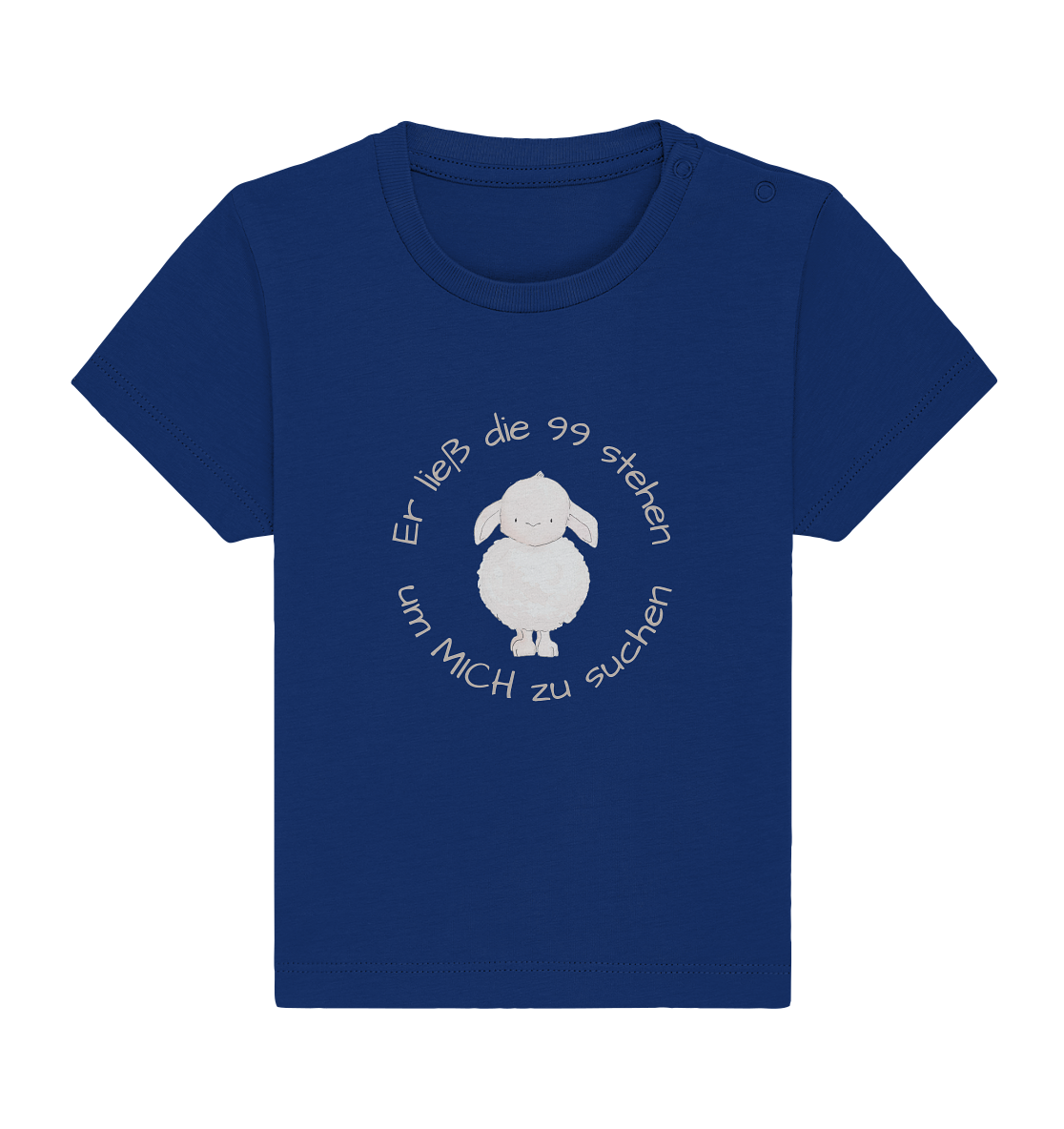 Er ließ die 99 stehen - Baby Organic Shirt - wertvoll und geliebt 