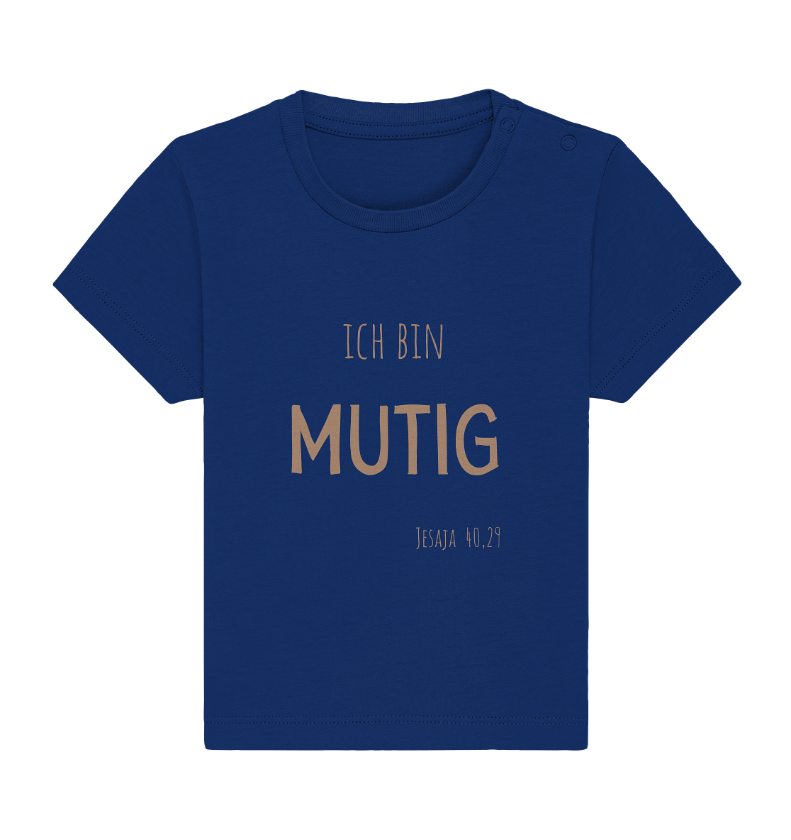 Mutig - Baby Organic Shirt - wertvoll und geliebt 