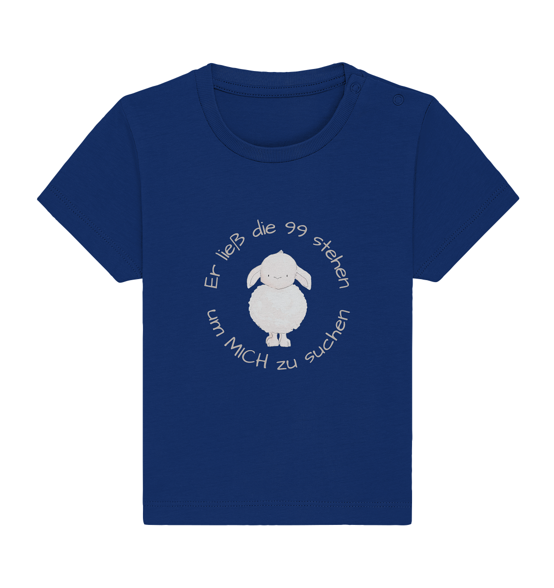 Er ließ die 99 stehen um Mich zu suchen - Baby Organic Shirt - wertvoll und geliebt 