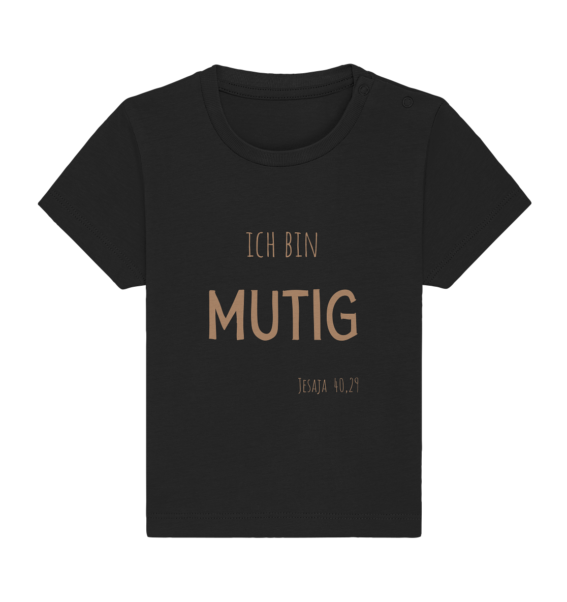 Mutig - Baby Organic Shirt - wertvoll und geliebt 
