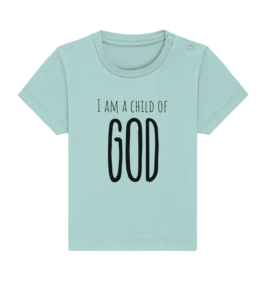 I am a child of God - Baby Organic Shirt - wertvoll und geliebt 