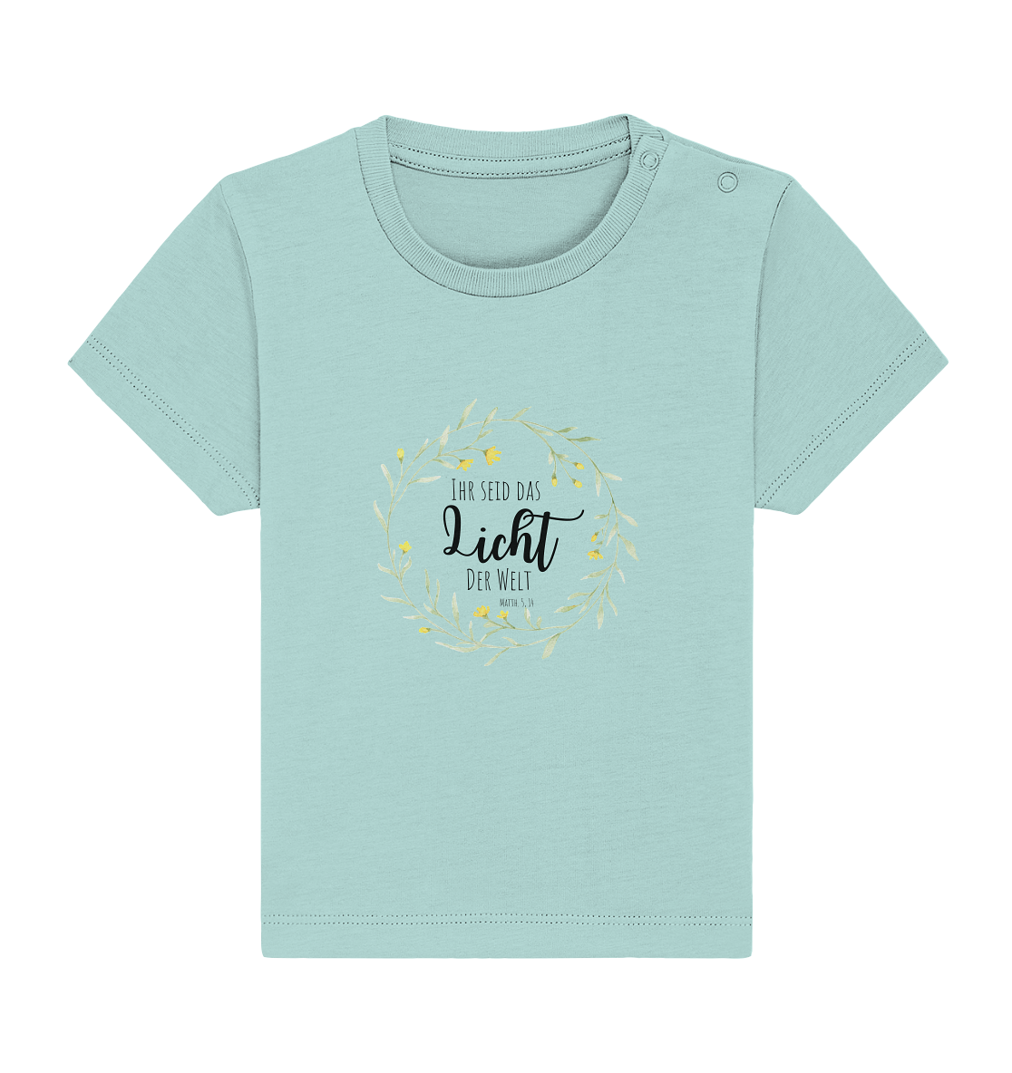 Licht der Welt - Baby Organic Shirt - wertvoll und geliebt 
