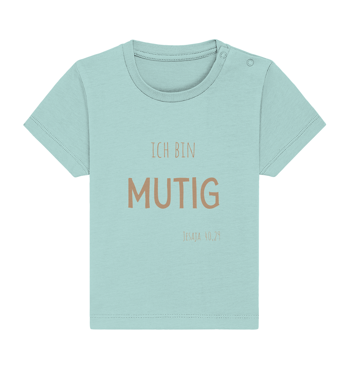 Mutig - Baby Organic Shirt - wertvoll und geliebt 