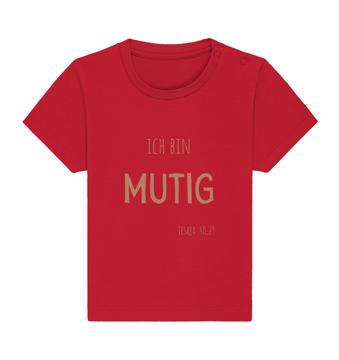 Mutig - Baby Organic Shirt - wertvoll und geliebt 