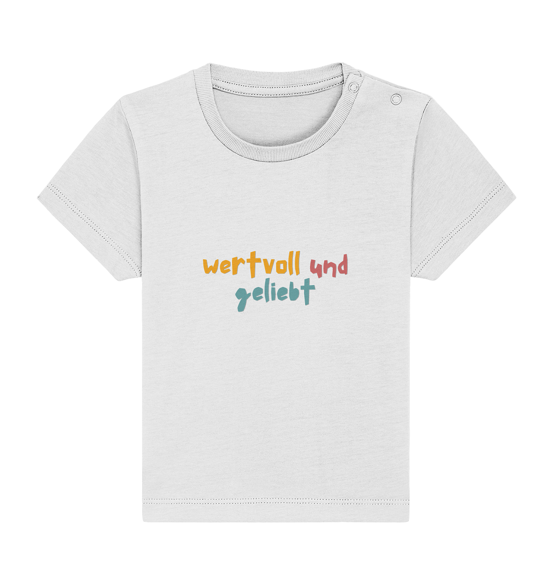 wertvoll und geliebt - Baby Organic Shirt - wertvoll und geliebt 