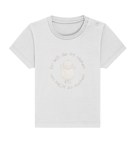 Er ließ die 99 stehen - Baby Organic Shirt - wertvoll und geliebt 