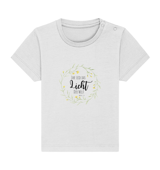 Licht der Welt - Baby Organic Shirt - wertvoll und geliebt 