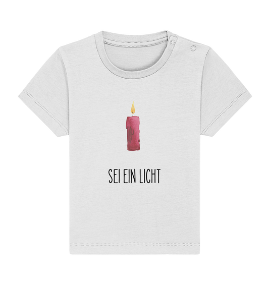 Sei ein Licht - Baby Organic Shirt - wertvoll und geliebt 