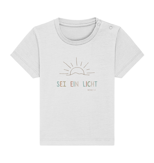 Sei ein Licht - Baby Organic Shirt - wertvoll und geliebt 