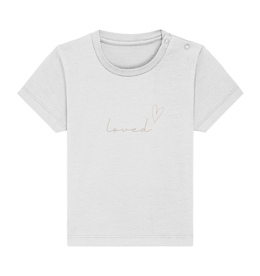 loved - Baby Organic Shirt - wertvoll und geliebt 