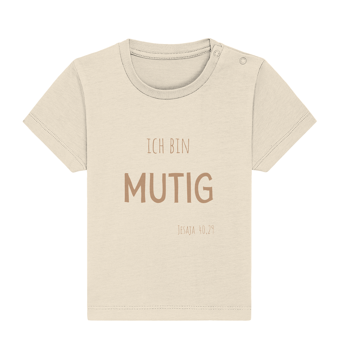 Mutig - Baby Organic Shirt - wertvoll und geliebt 
