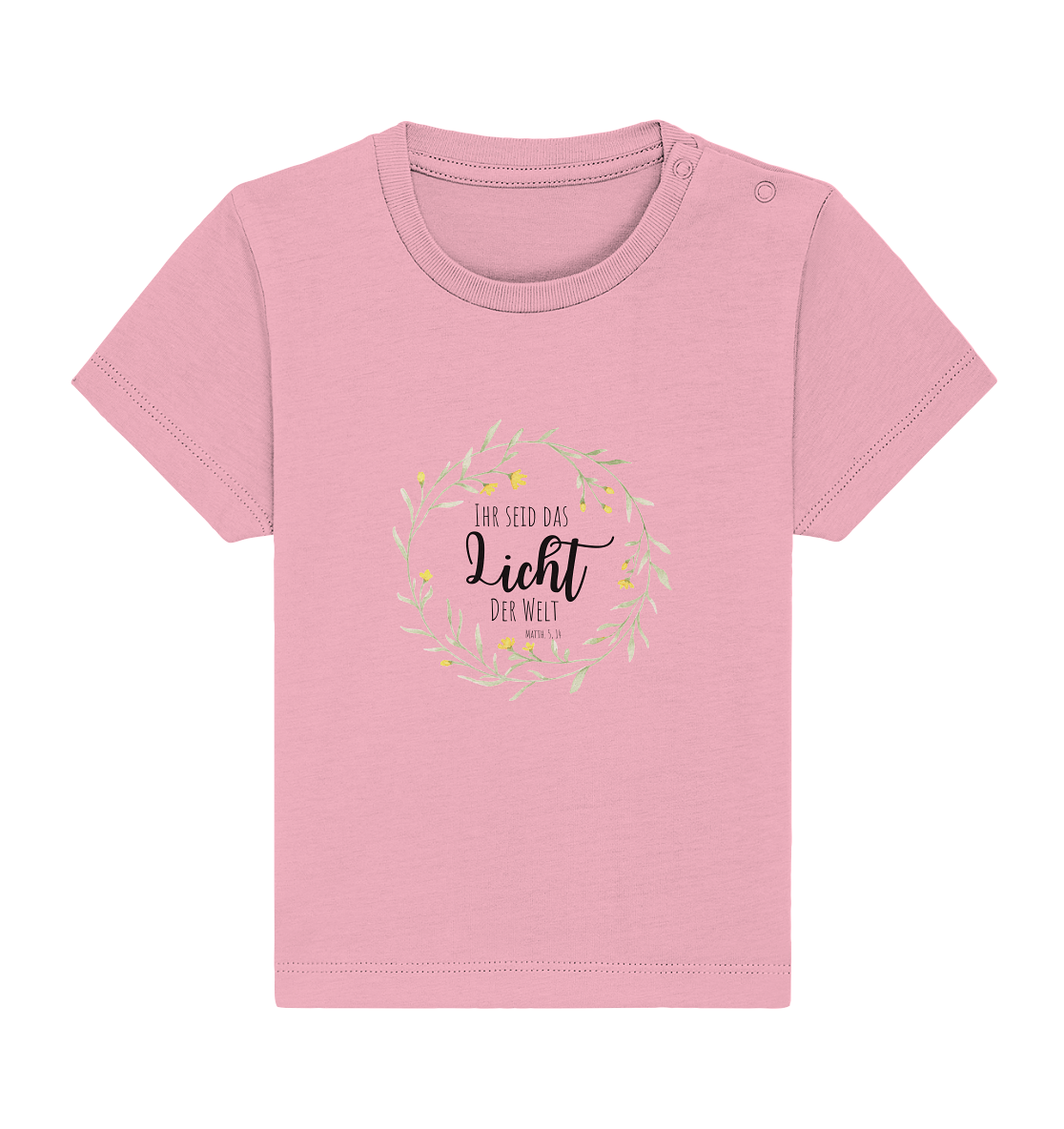 Licht der Welt - Baby Organic Shirt - wertvoll und geliebt 