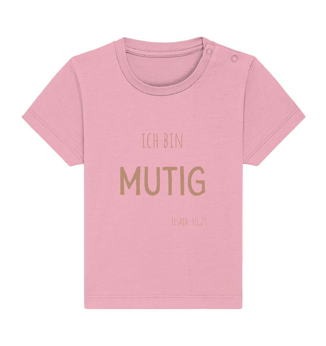 Mutig - Baby Organic Shirt - wertvoll und geliebt 