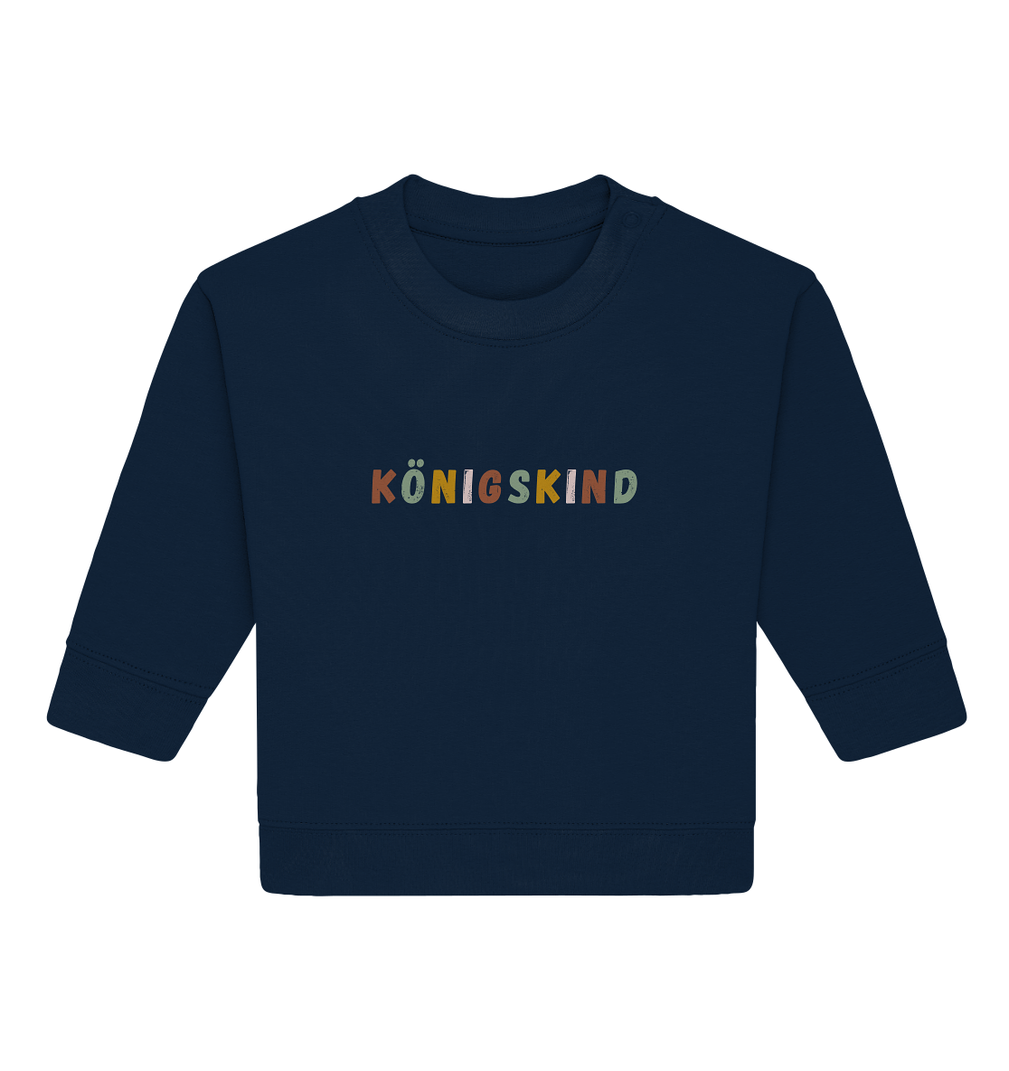 Königskind - Baby Organic Sweatshirt - wertvoll und geliebt 