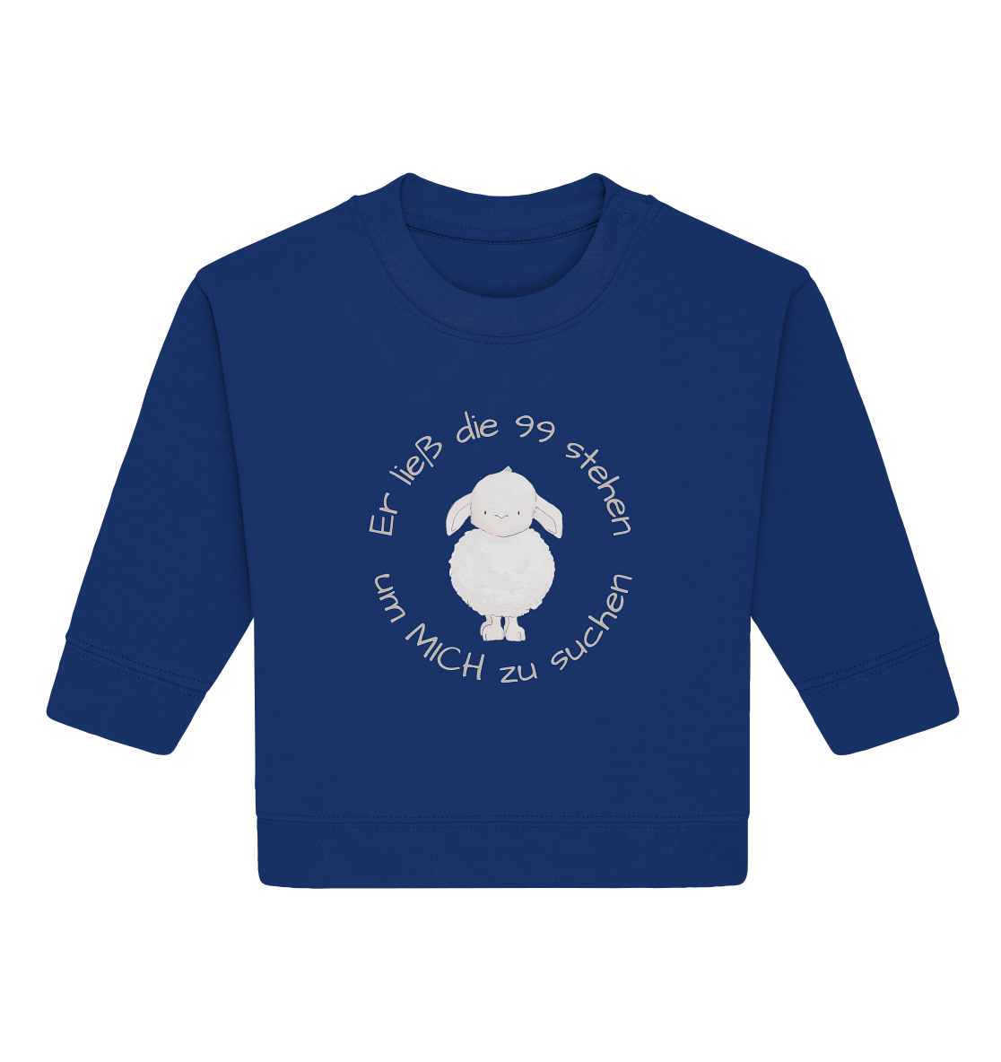 Er ließ die 99 stehen - Baby Organic Sweatshirt - wertvoll und geliebt 