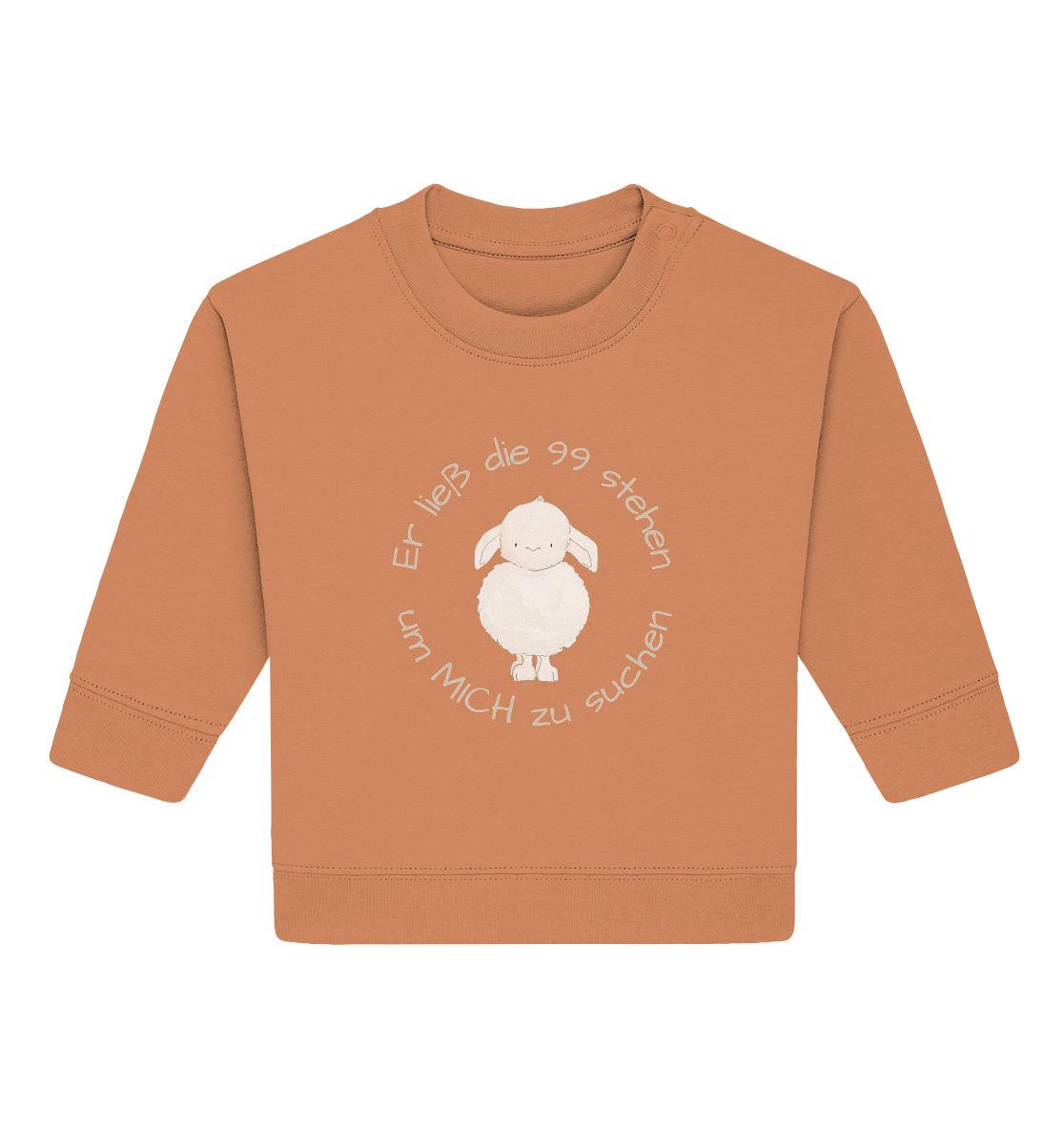 Er ließ die 99 stehen - Baby Organic Sweatshirt - wertvoll und geliebt 