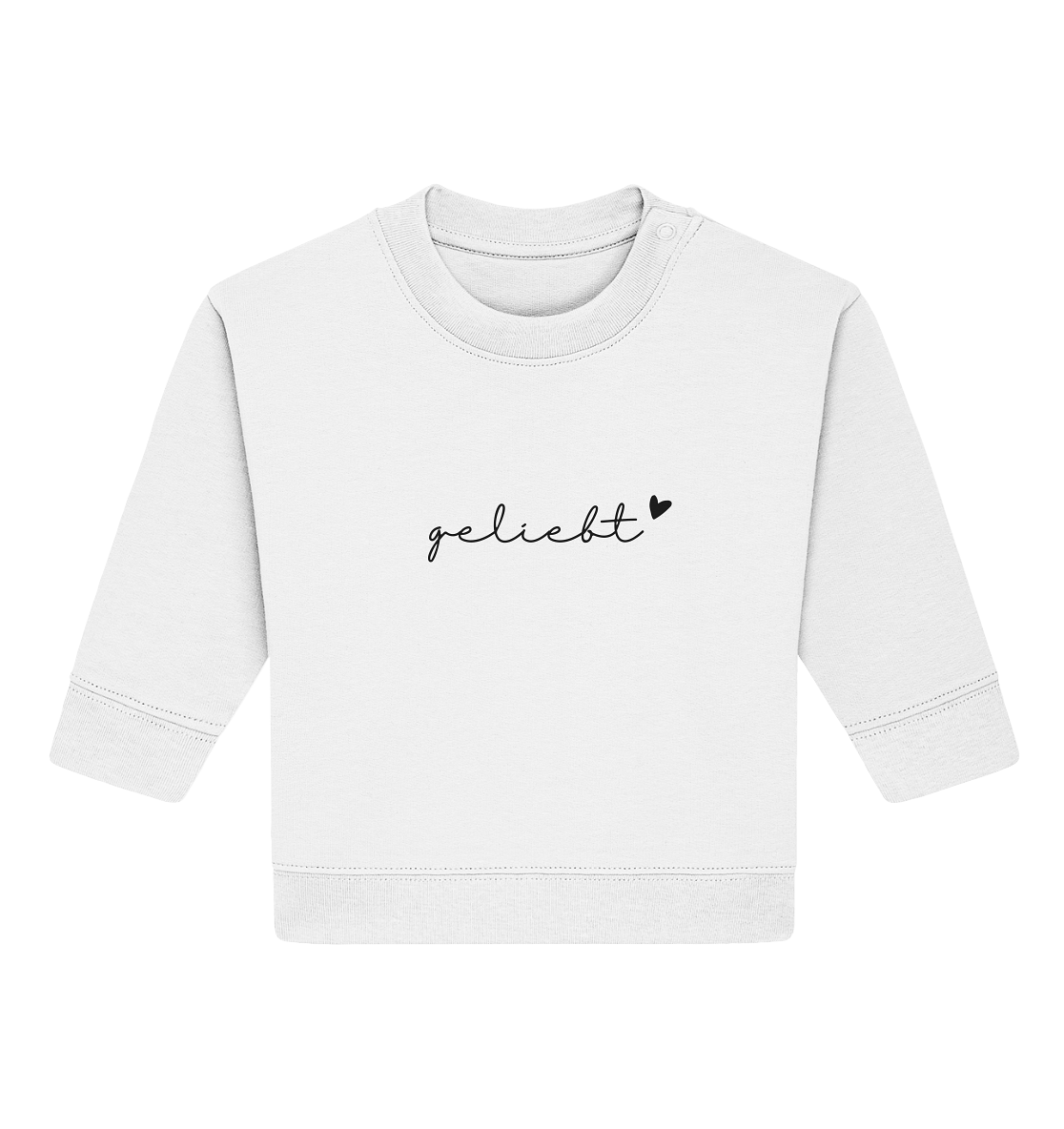 geliebt - Baby Organic Sweatshirt - wertvoll und geliebt 