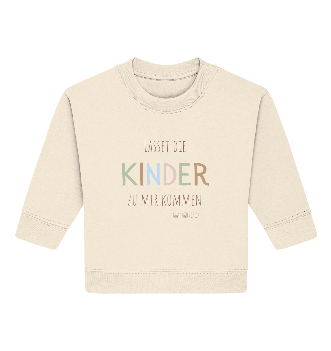 Lasset die Kinder zu mir kommen - Baby Organic Sweatshirt - wertvoll und geliebt 