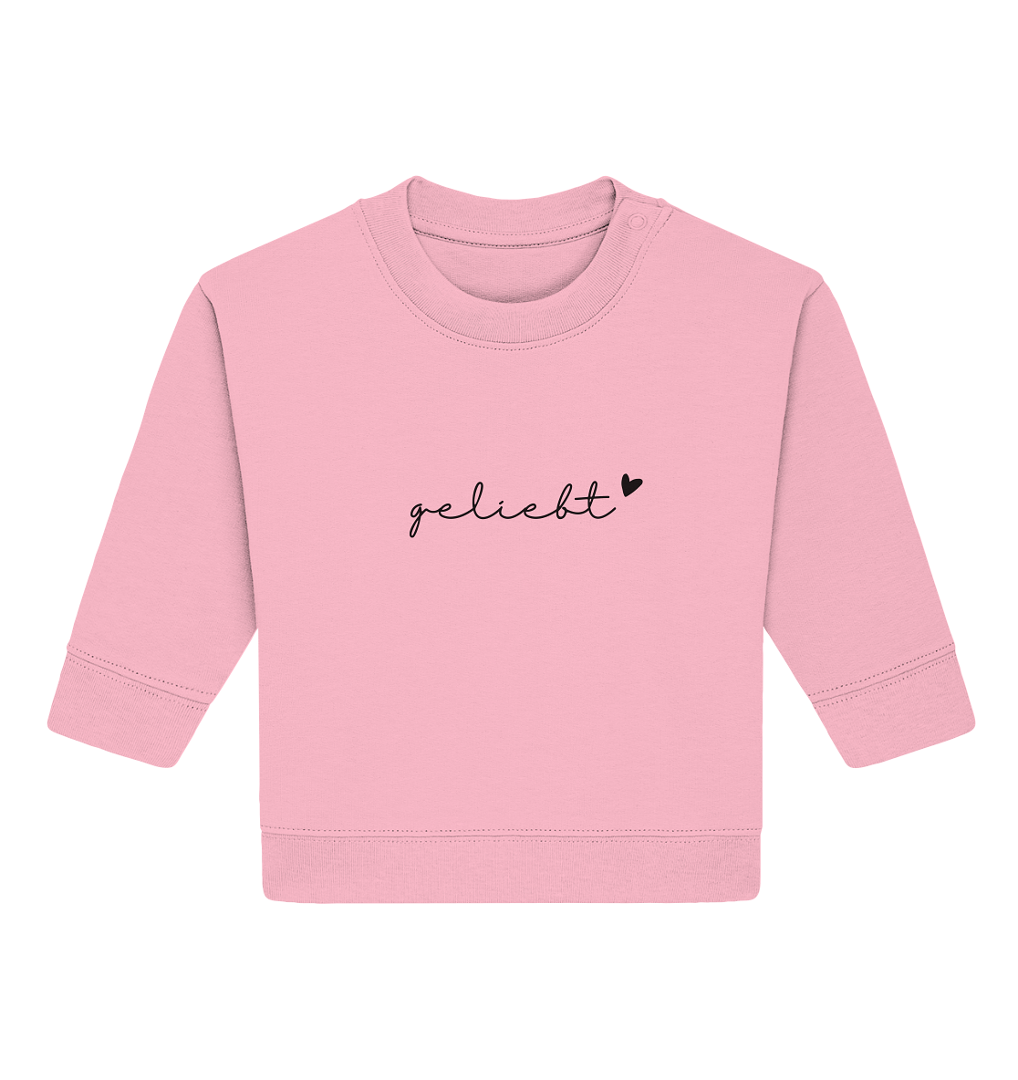 geliebt - Baby Organic Sweatshirt - wertvoll und geliebt 