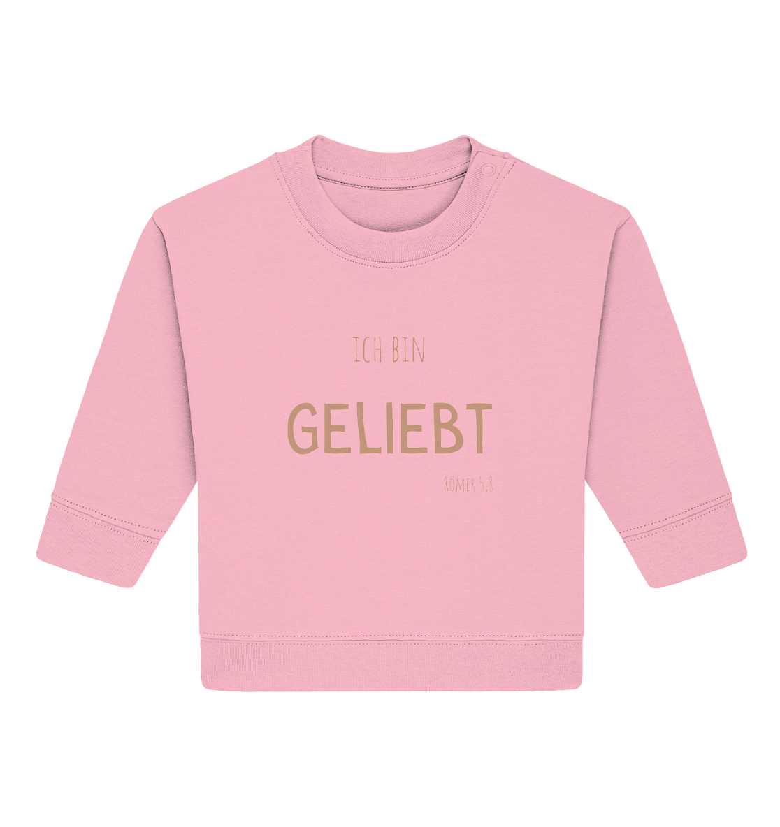 Geliebt - Baby Organic Sweatshirt - wertvoll und geliebt 