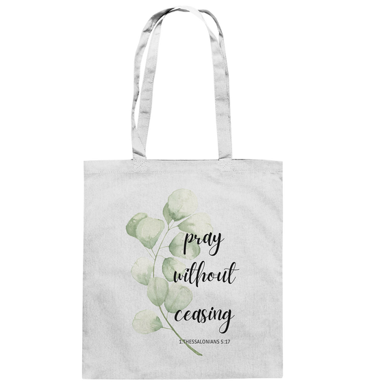 pray without ceasing - Baumwolltasche - wertvoll und geliebt 
