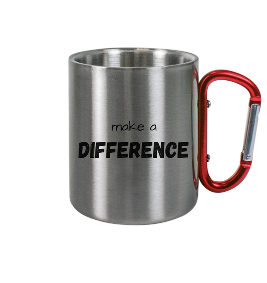 make a difference - Edelstahl Tasse - wertvoll und geliebt 